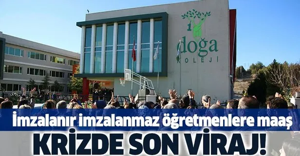 Doğa Koleji krizinde son durum: İmzalanır imzalanmaz öğretmenlere maaş!