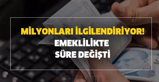 Milyonları ilgilendiriyor! Emeklilik yaşı ve süresi tamamen değişti mi?