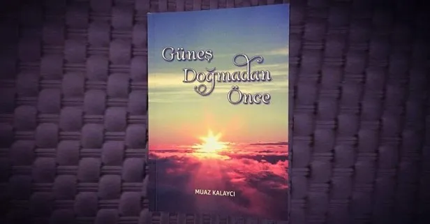 Muaz Kalaycı’nın Güneş Doğmadan Önce kitabına yoğun ilgi