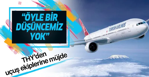 THY Yönetim Kurulu Başkanı Aycı’dan uçuş ekiplerine müjde: Personel çıkarma düşüncemiz yok