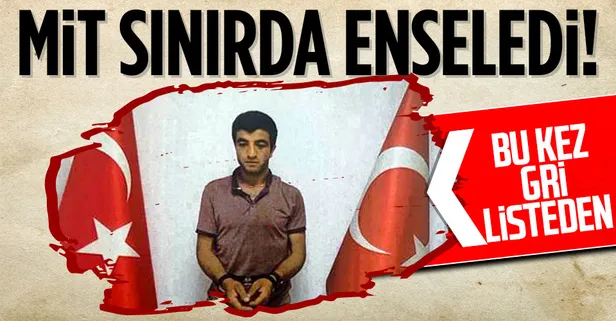 Son dakika: MİT ve Jandarma'dan ortak operasyon: Gri kategorideki "Şiyar Erzurum" kod adlı İslam Biliz sınırda yakalandı