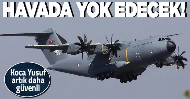 Koca Yusuf A400M TUSAŞ’ın entegre ettiği sistem ile artık daha güvenli: Füzeleri havada yok edecek!