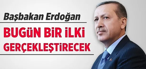 Bugün bir ilki gerçekleştirecek