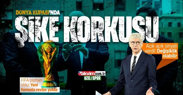 Dünya Kupası’nda format krizi! FIFA’yı şike korkusu sardı: Arsene Wenger’den değişiklik sinyali