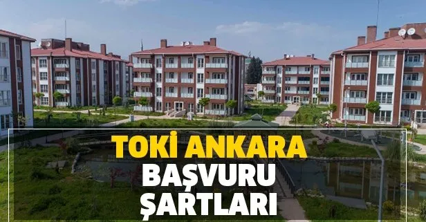 toki ankara sosyal konut projeleri hangi ilcelerde nerede iste toki ankara konut basvuru sartlari takvim