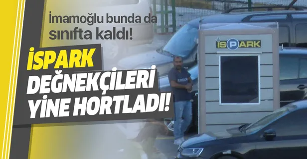 İSPARK değnekçileri yine hortladı!