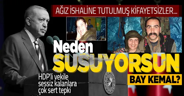 Başkan Erdoğan'dan muhalefetin HDP'li Semra Güzel sessizliğine sert tepki: Neden susuyorsun Bay Kemal?