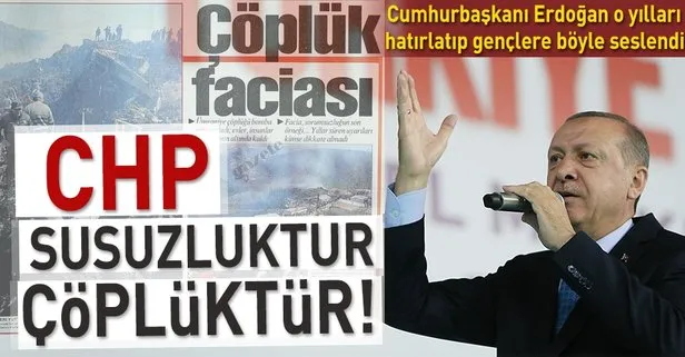 CHP susuzluktur çöplüktür!