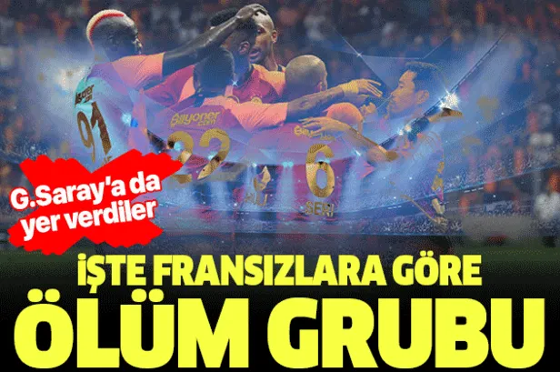 Fransızlar Şampiyonlar Ligi ölüm grubuna Galatasaray'ı da dahil etti-1