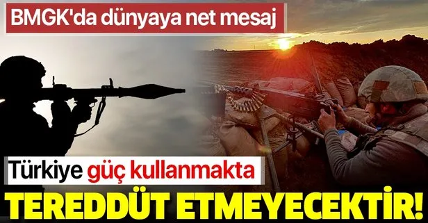 Son dakika: BMGK’da dünyaya net mesaj: Türkiye güç kullanmakta tereddüt etmeyecek!