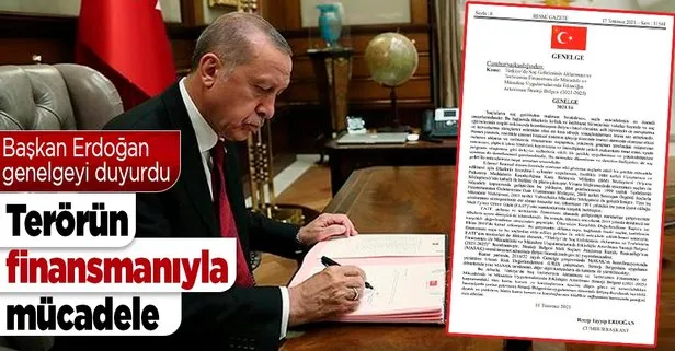 Son dakika: Başkan Recep Tayyip Erdoğan’dan terörizmin finansmanı ile mücadeleye ilişkin genelge