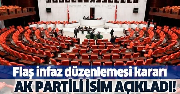 AK Parti ve MHP'den flaş 'infaz düzenlemesi' kararı