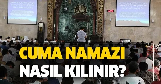Cuma namazı nasıl kılınır?
