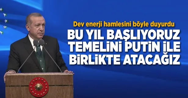 Erdoğan: Temelini Putin'le atacağız