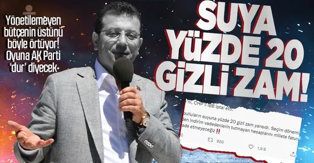 Su faturalarında yüzde 20 gizli zam! CHP’li İBB Başkanı Ekrem İmamoğlu’nun oyununu AK Parti bozacak
