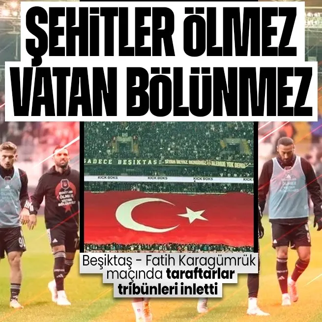 Beşiktaş - Fatih Karagümrük maçında şehitlerimiz unutulmadı | Seremonide Milletimizin başı sağ olsun pankartı