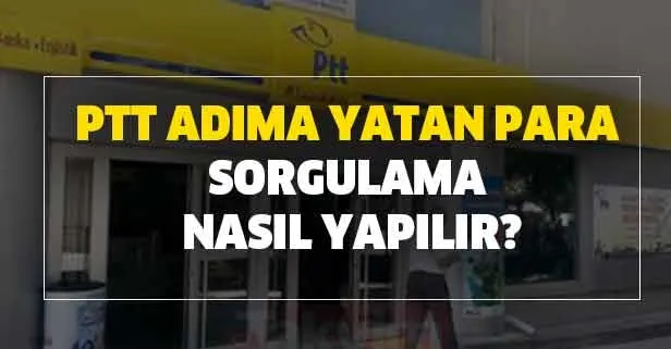 adim adim ptt hesap bakiyesi ve para sorgulama 2020 yili ptt adima yatan para sorgulama nasil yapilir takvim