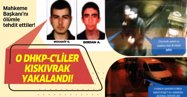 Mahkeme Başkanı’nı ölümle tehdit eden DHKP-C’liler yakalandı