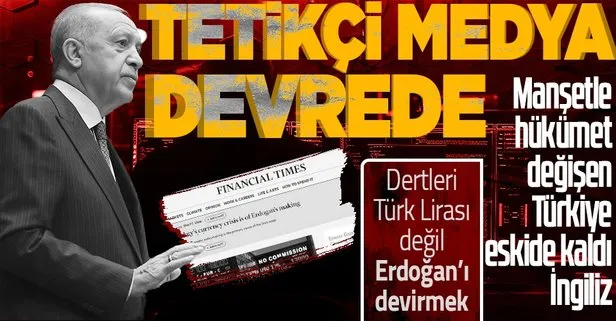 Financial Times’tan itiraf gibi haber! Dolar euro bahane dertleri faize savaş açan Erdoğan’ı indirmek