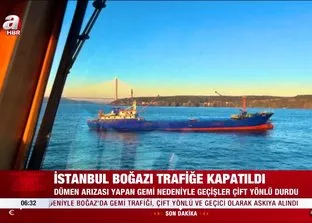 İstanbul Boğazı trafiğe kapatıldı!