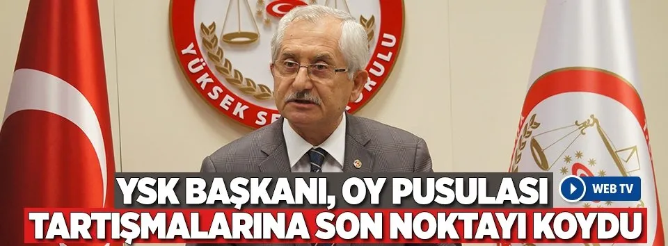 YSK Başkanından önemli açıklama