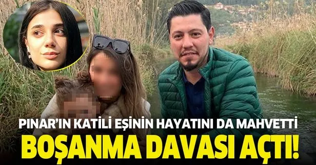 Pınar Gültekin’in katilinin eşi boşanma davası açtı
