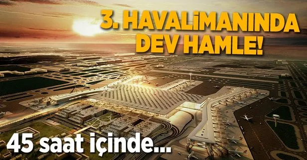 3. havalimanına ‘Big bang’ taşınma