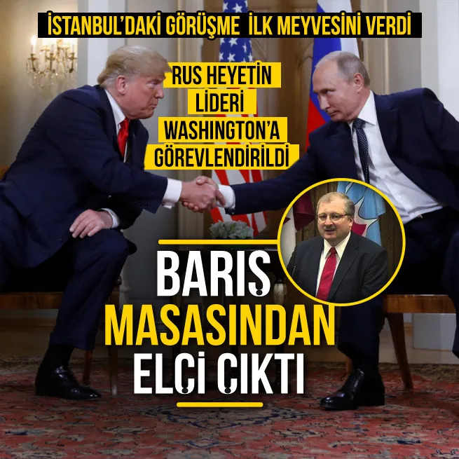 İstanbuldaki barış zirvesi ilk meyvesini verdi: Rusya ABDye büyükelçi atadı