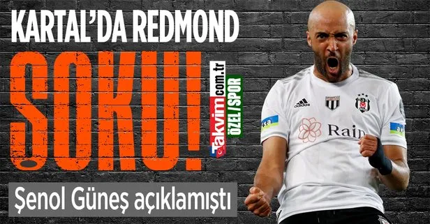ÖZEL | Beşiktaş’a Redmond şoku! Şenol Güneş açıklamıştı