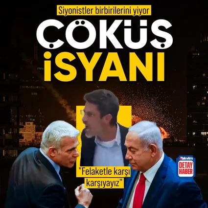 İsrail karıştı: Felaketle karşı karşıyayız