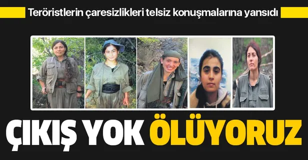 PKK'lı teröristlerin telsiz konuşmaları ortaya çıktı: "Çıkışımız yok ölüyoruz"