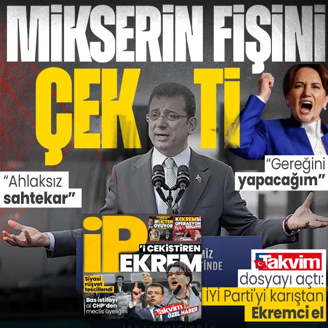 İYİ Partiyi karıştıran Ekremci elin deşifresi! Akşener İmamoğluna çok sert daldı: Ahlaksız sahtekar, gereğini yapacağım