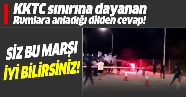 KKTC sınırına dayanan Rumlara Mehter Marş'lı karşılık!