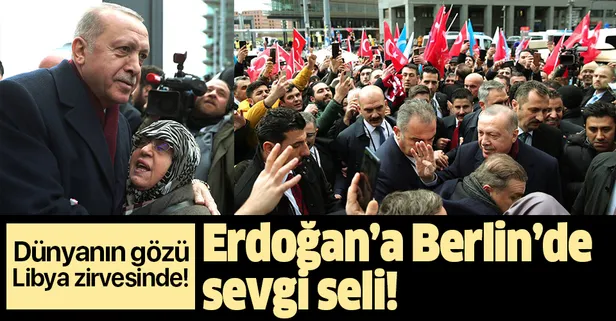 Son dakika: Başkan Erdoğan'a Berlin'de sevgi seli!