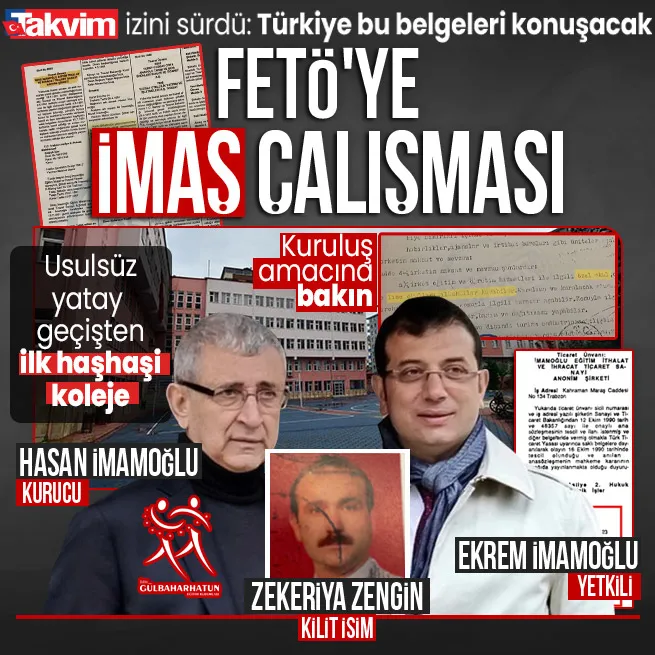 FETÖye İMAŞ çalışması! İmamoğlunun usulsüz yatay geçişinden Trabzondaki ilk haşhaşi koleje... TAKVİM Gülbahar belgelerini açıklıyor
