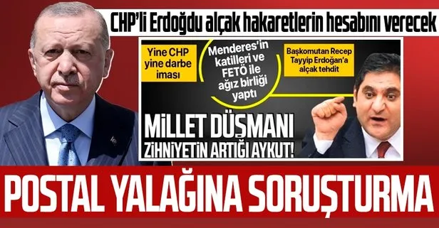 SON DAKİKA: Başkan Erdoğan’a darbe imasında bulunan CHP’li Aykut Erdoğdu hakkında soruşturma!