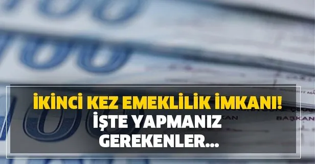 Emeklilikten sonra çalışanlar 2.kez emekli olabilir mi? İkinci kez emeklilik imkanı! İşte yapmanız gerekenler...