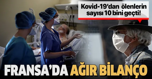 Son dakika: Fransa'da Kovid-19'dan ölenlerin sayısı 10 bin 328'e yükseldi