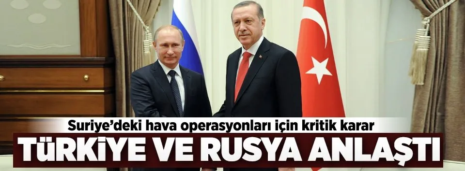 Türkiye ve Rusya'dan askeri mutabakat