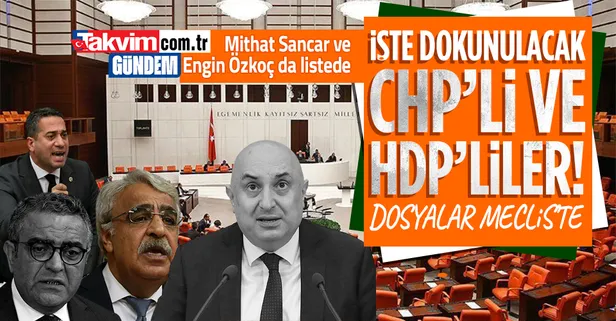 Son dakika: HDP'li Mithat Sancar ve CHP'li Engin Özkoç'un da aralarında bulunduğu 15 milletvekilinin dokunulmazlık dosyaları Meclis'te
