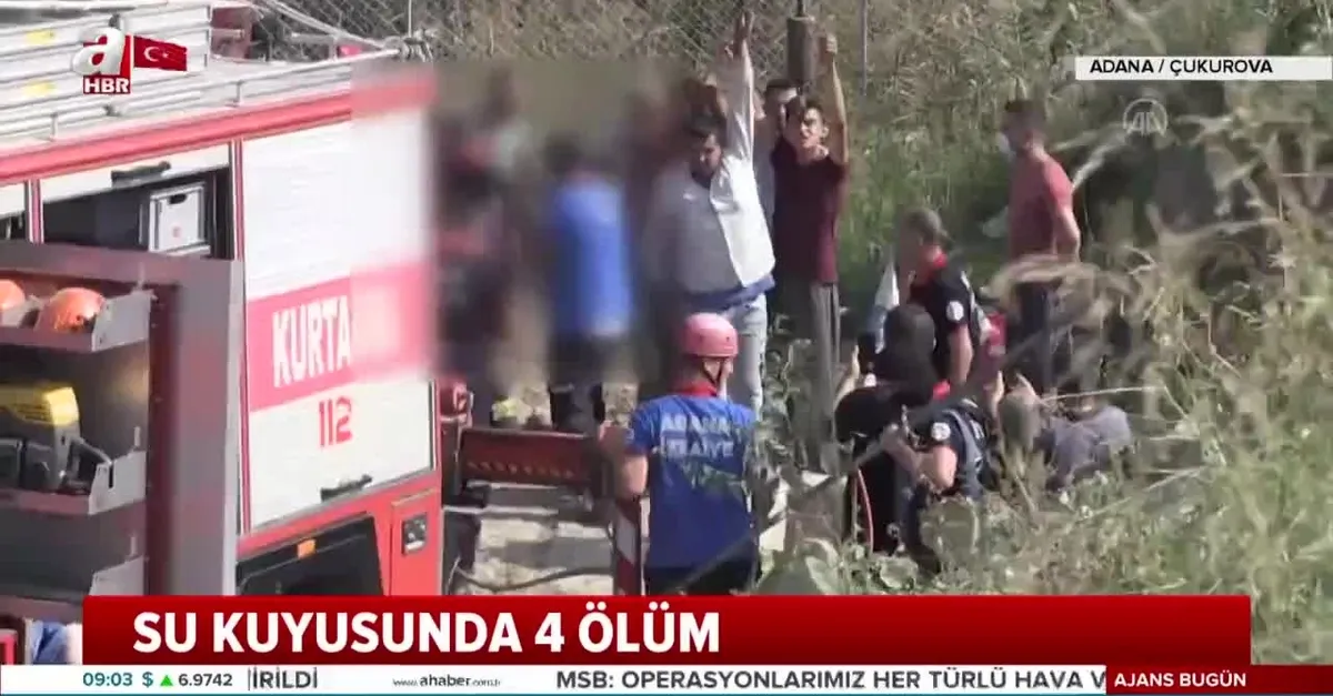 Adana'da su kuyusu faciası: 4 ölü