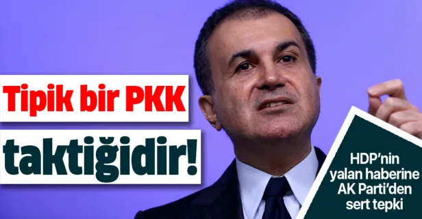 HDP’nin yalan haberine AK Parti’den çok sert tepki!