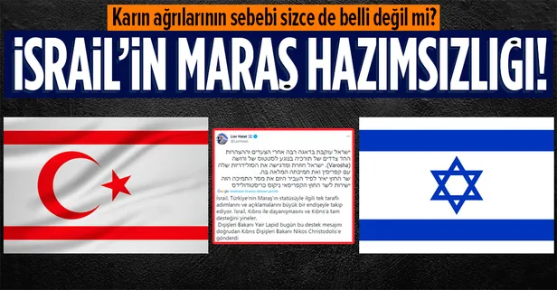 İsrail'in 'Maraş' hazımsızlığı! Güney Kıbrıs Rum Yönetimi'ne açık destek verdiler