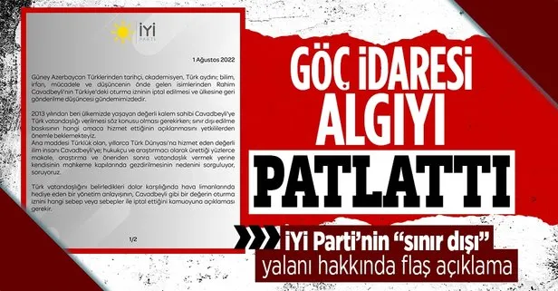 İYİ Parti’nin Rahim Cavadbeyli iddiasına Göç İdaresi Başkanlığından flaş açıklama! Algı oyunu patladı