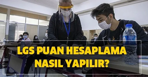 LGS puan hesaplama 2020! LGS’de kaç net kaç puan yapar? 50-60-70 net kaç pun?