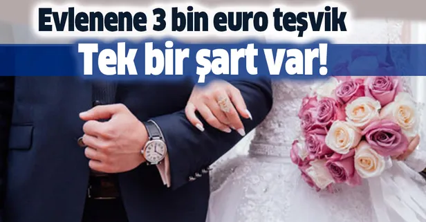 Evlenene 3 bin euro teşvik! Tek bi şart var!