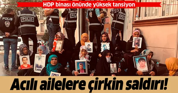 Evlat nöbetindeki ailelere çirkin saldırı!