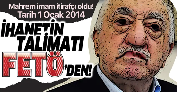 Son dakika: İtirafçı olan mahrem imam FETÖ'nün MİT tırları ihanetini anlattı