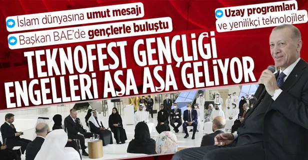 Başkan Erdoğan'dan BAE'li gençlerle toplantıda önemli açıklamalar: İslam dünyasının geleceğine dair umutlarım artıyor