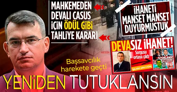 Son dakika: Ankara Cumhuriyet Başsavcılığı'ndan DEVA Partili casus Metin Gürcan'ın tahliyesine itiraz